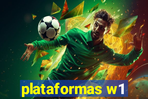 plataformas w1